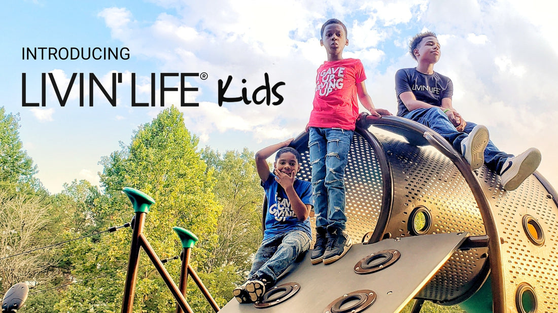 Introducing LIVIN' LIFE® Kids