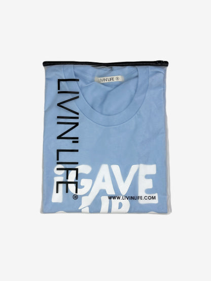 I Gave Up Giving Up® T-Shirt (Baby Blue / White)