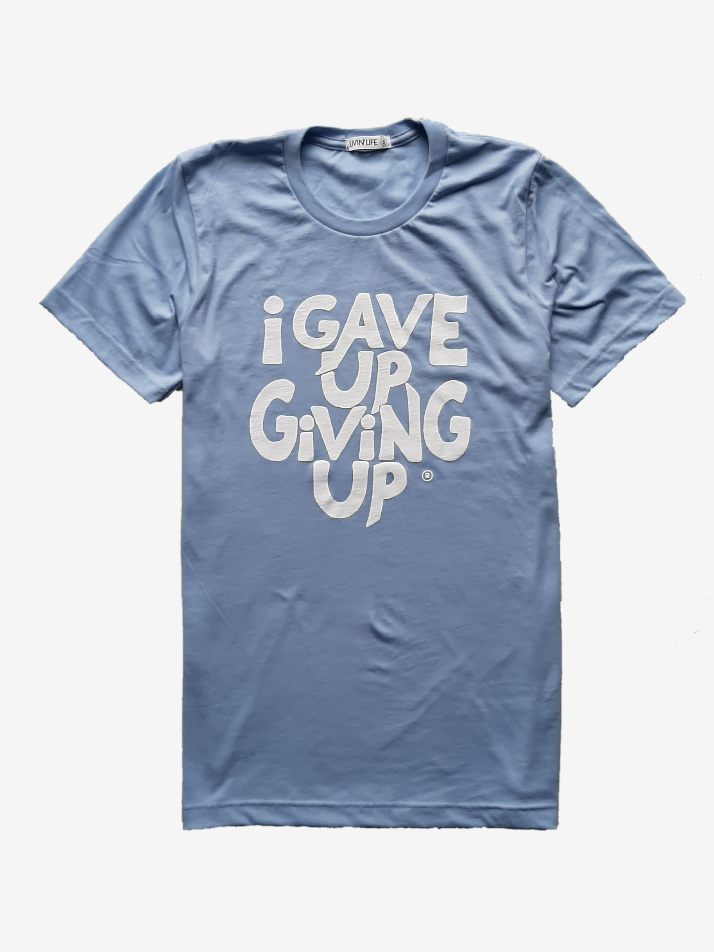 I Gave Up Giving Up Tee Tshirt