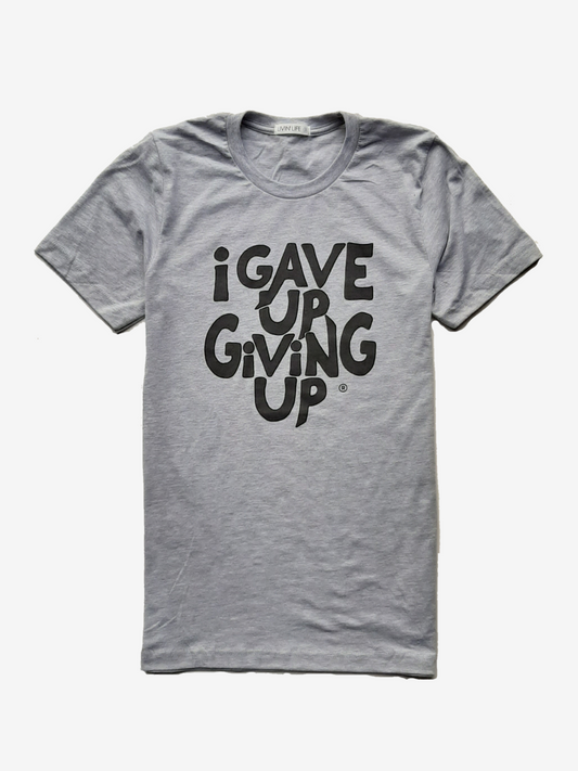 I_Gave_Up_Giving_Up_Tee_Tshirt_Grey_Black
