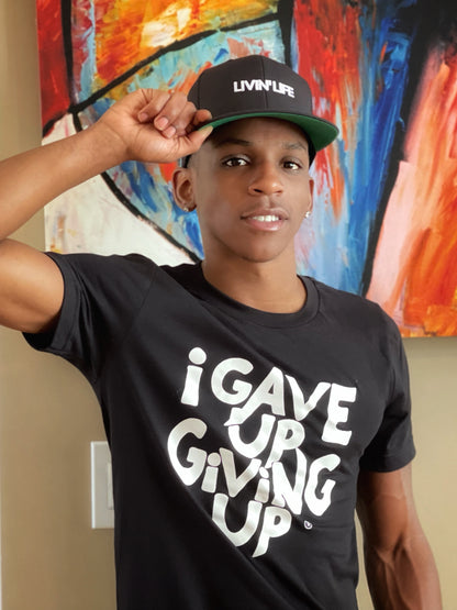 I Gave Up Giving Up® T-Shirt (Black / White)